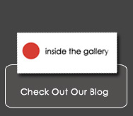 Check Out Our Blog - Inside the Gallery